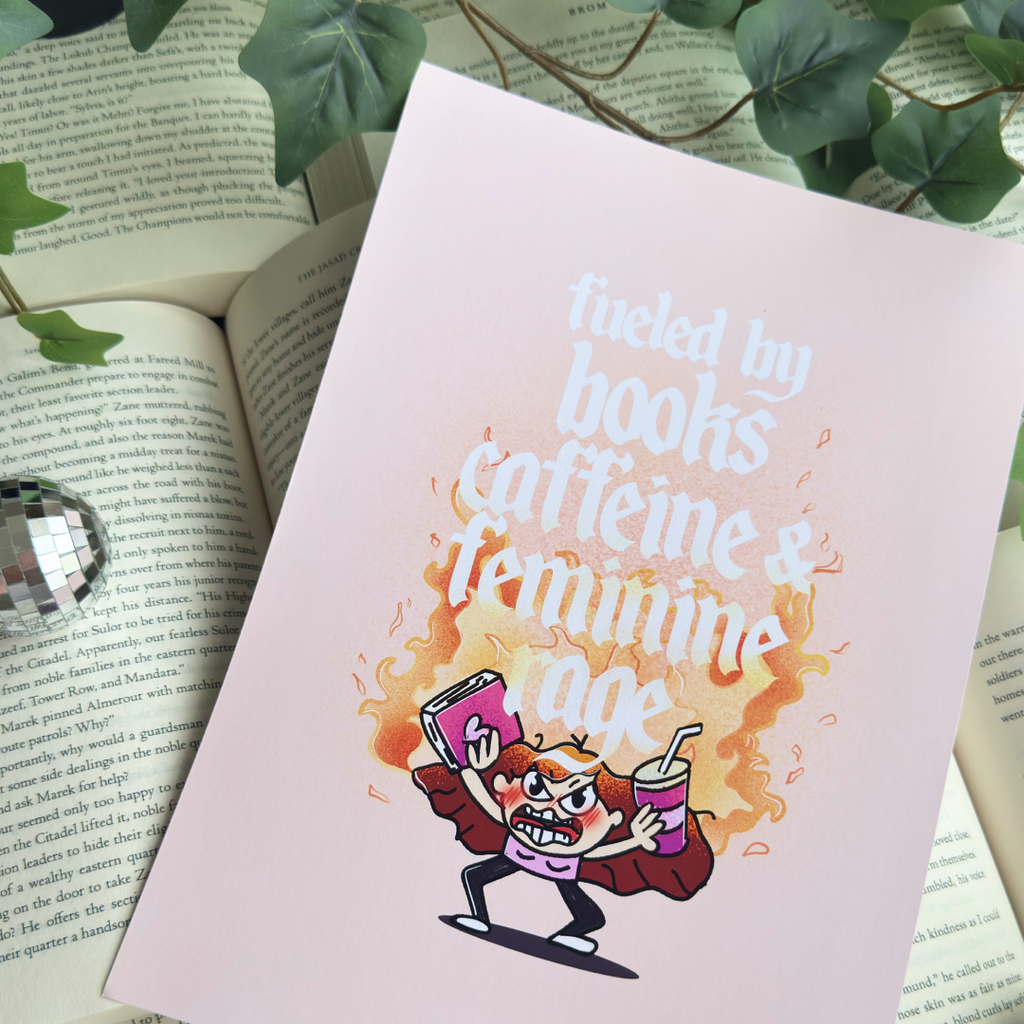 Fueled By Books, Caffeine and Feminine Rage Print