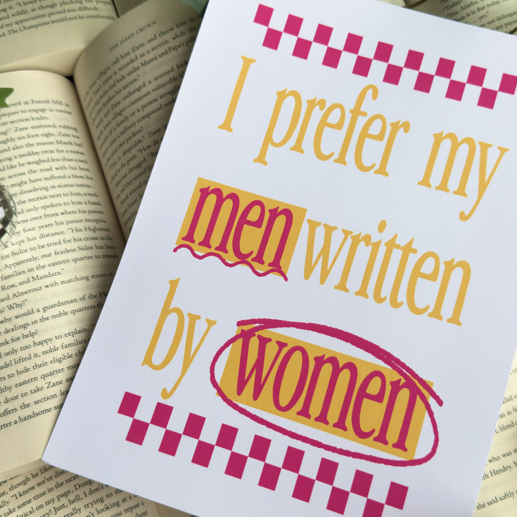 I Prefer My Men Written By Women Print